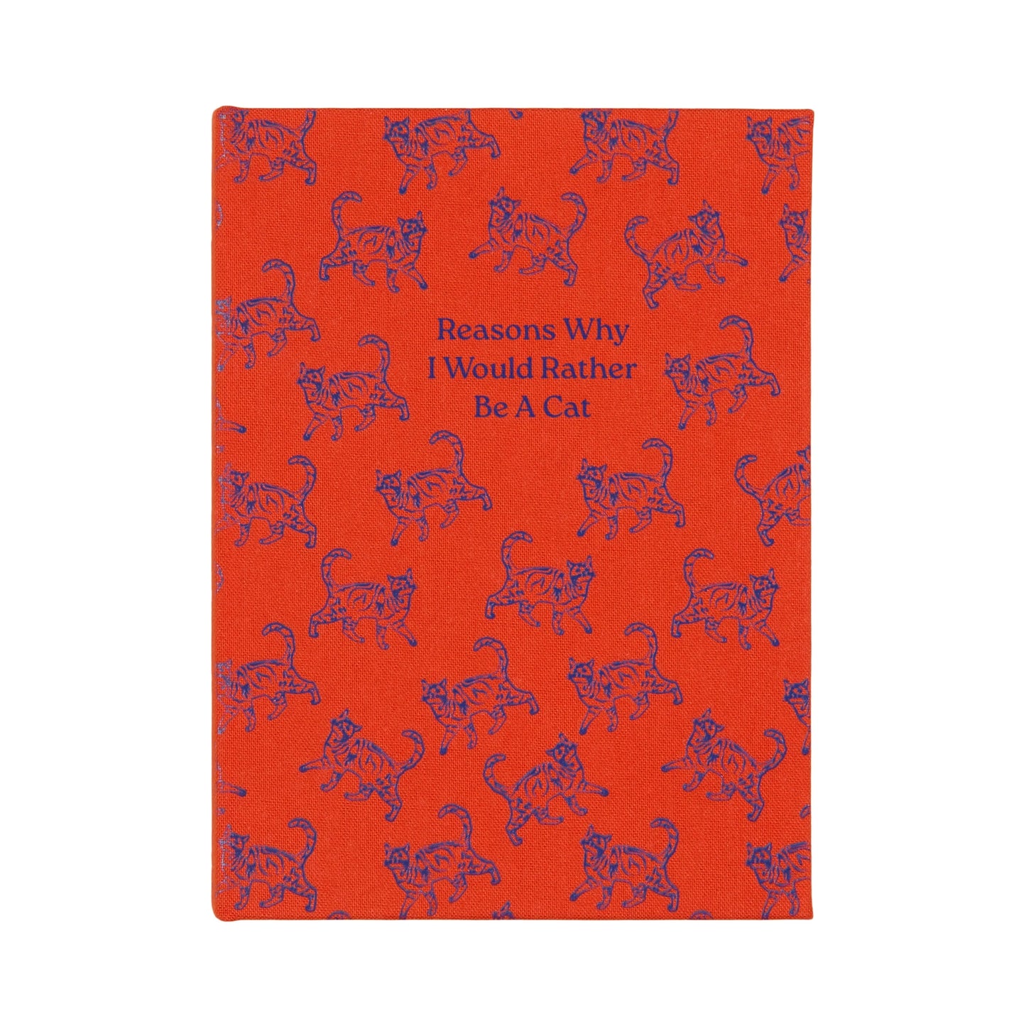 Carnet Reasons why I would rather be a cat
