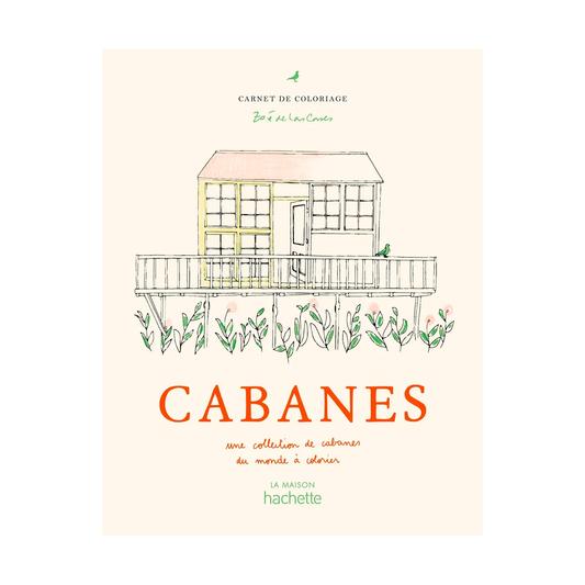 CAHIER DE COLORIAGES - Cabanes - Zoé de las Cases