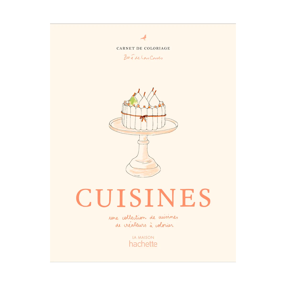 CAHIER DE COLORIAGES - Cuisines - Zoé de las Cases