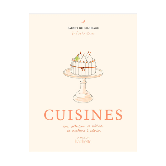 CAHIER DE COLORIAGES - Cuisines - Zoé de las Cases